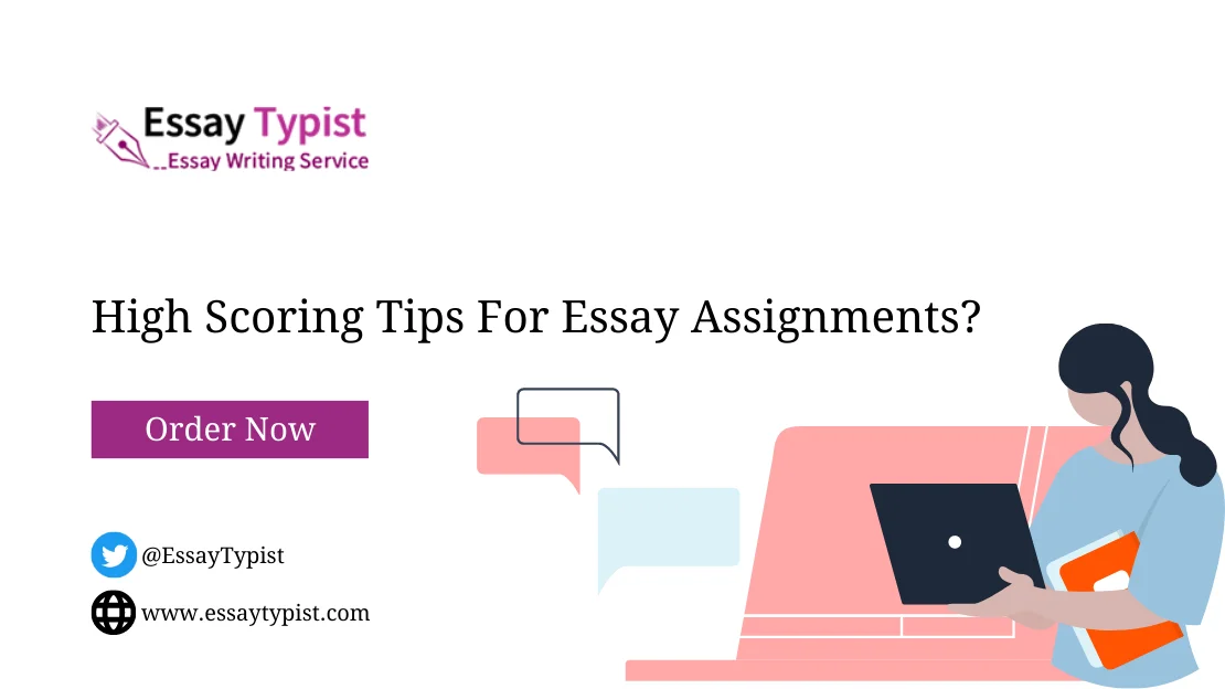 High-scoring tips for essay assignments?