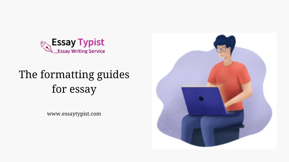 The formatting guides for essay